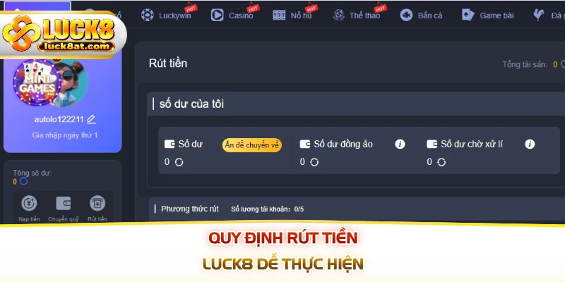 Quy định rút tiền LUCK8 dễ thực hiện